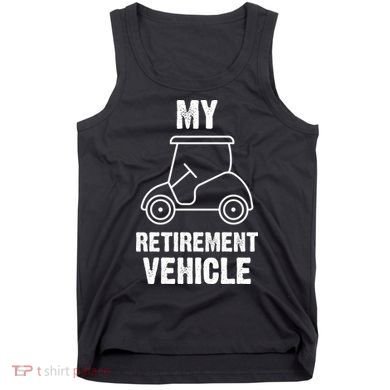 Funny Retirement Retired Golf Gift Tank Top