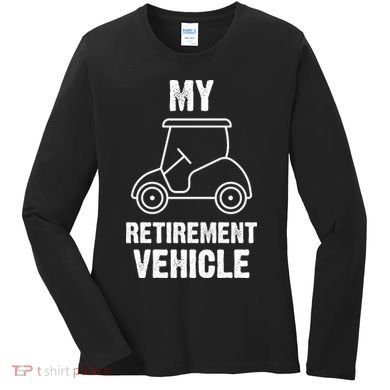 Funny Retirement Retired Golf Gift Women's Long Sleeve Shirt
