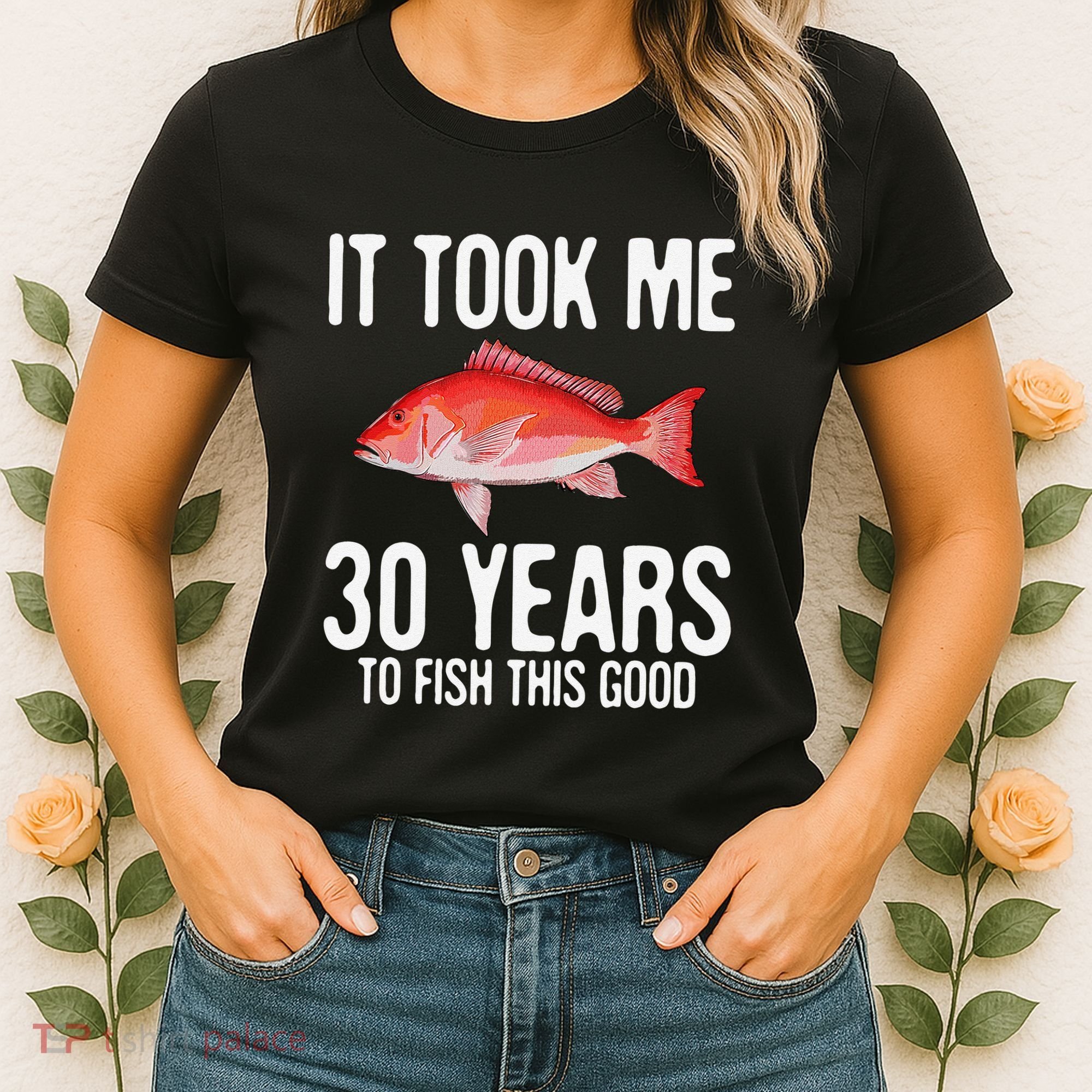 Funny Red Snapper Fishing 30th Birthday 30 Years To Fish Women's T-Shirt