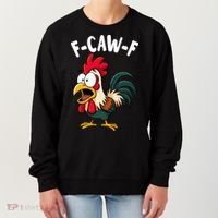 F-CAW-F Rooster Screaming Chicken Clucking Meme Women's Sweatshirt thumb 0