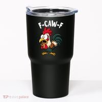F-CAW-F Rooster Screaming Chicken Clucking Meme Tumbler thumb 0