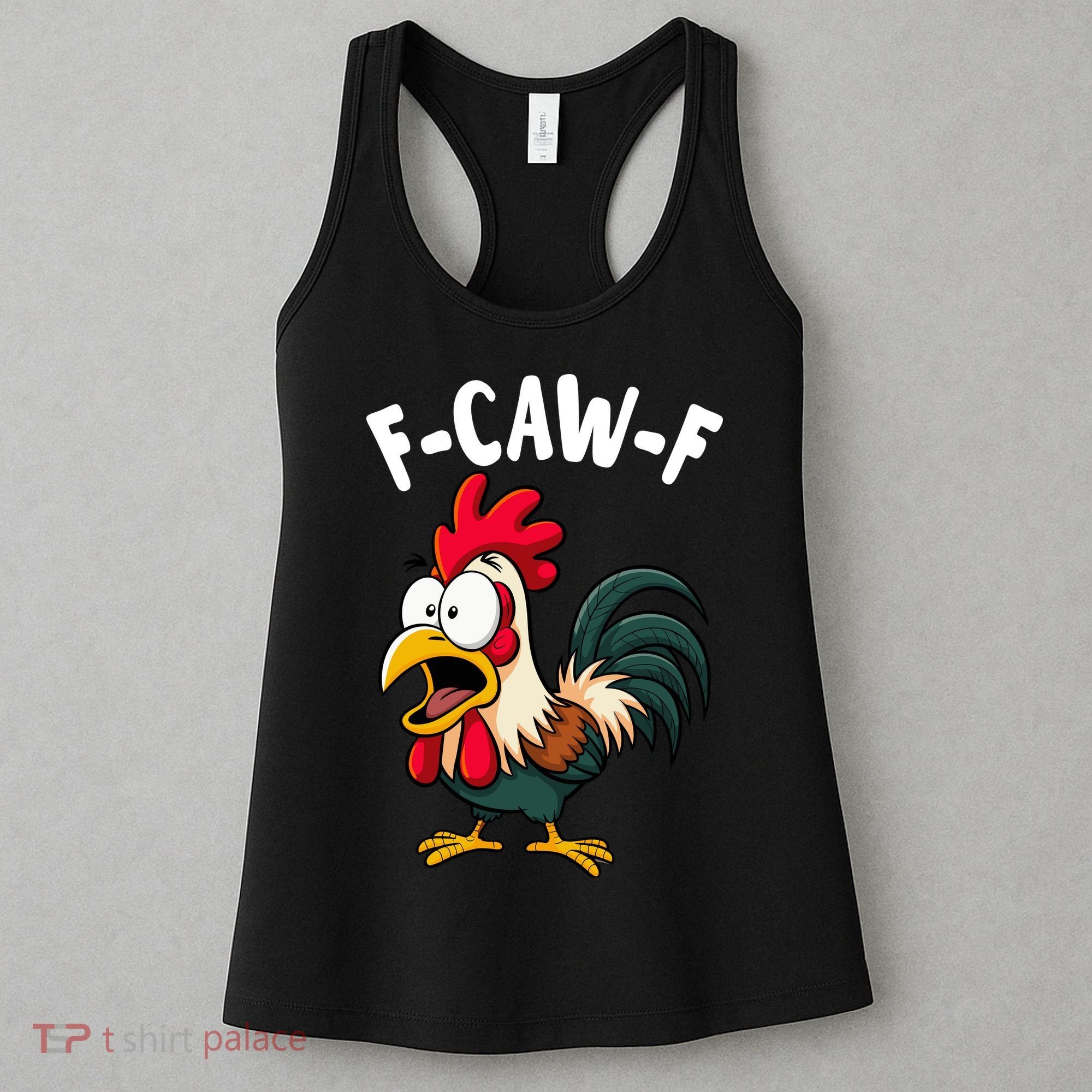 F-CAW-F Rooster Screaming Chicken Clucking Meme Women's Tank Top