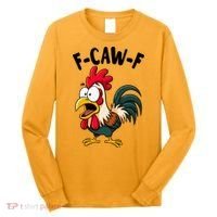 F-CAW-F Rooster Screaming Chicken Clucking Meme Long Sleeve Shirt thumb 0