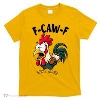 F-CAW-F Rooster Screaming Chicken Clucking Meme T-Shirt thumb 0