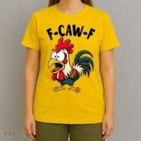 F-CAW-F Rooster Screaming Chicken Clucking Meme T-Shirt thumb 4