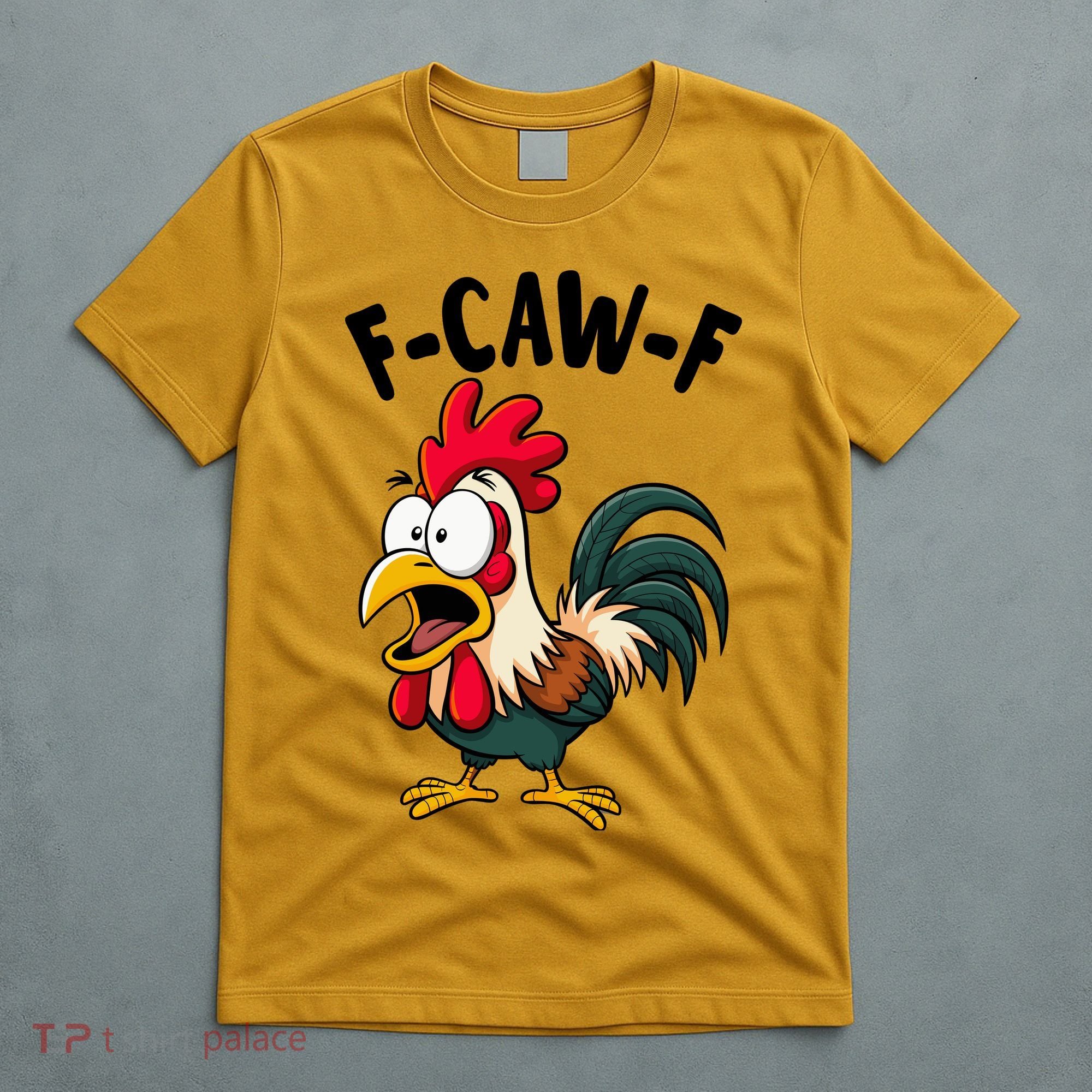 F-CAW-F Rooster Screaming Chicken Clucking Meme T-Shirt