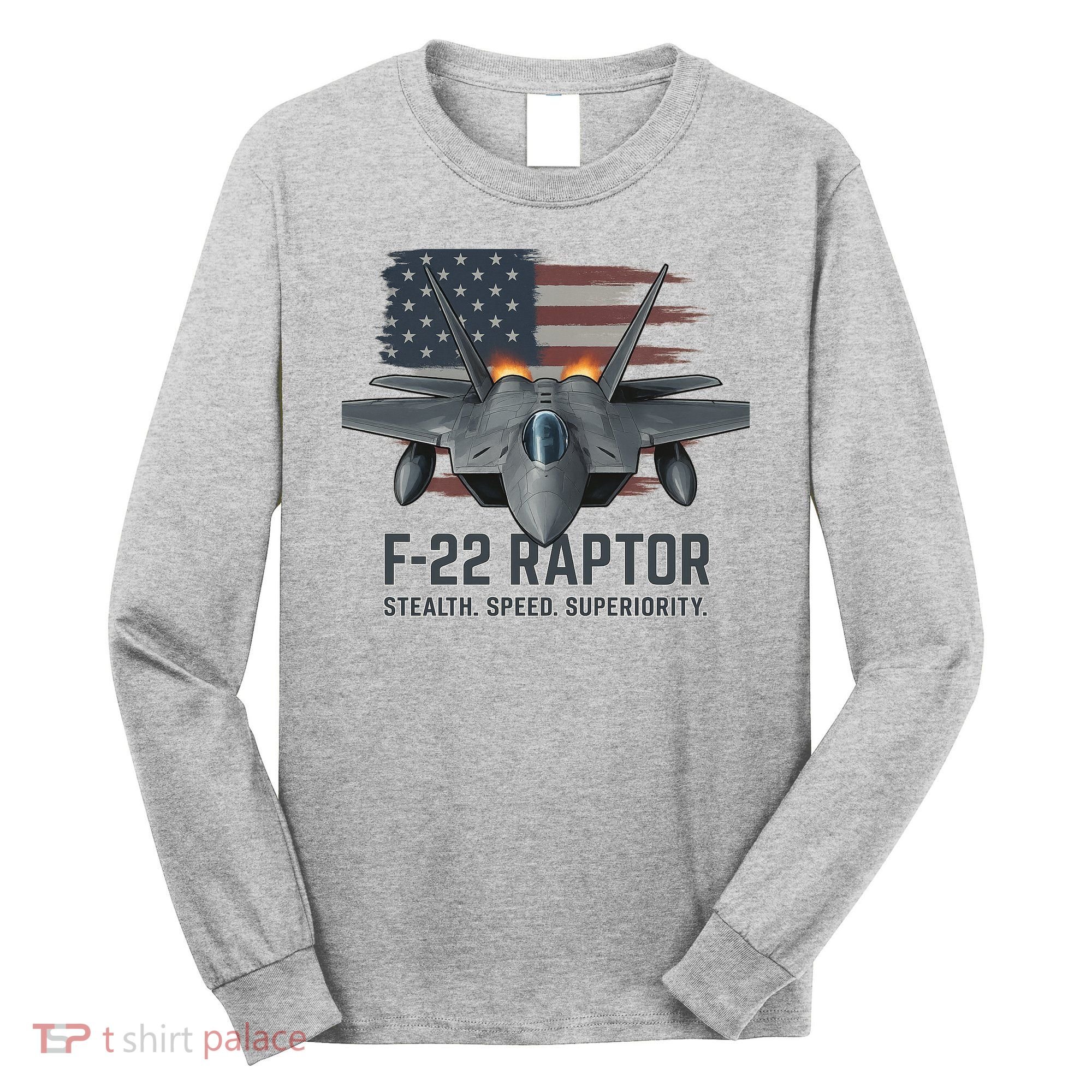 F-22 Raptor Stealth Speed Superiority Long Sleeve Shirt