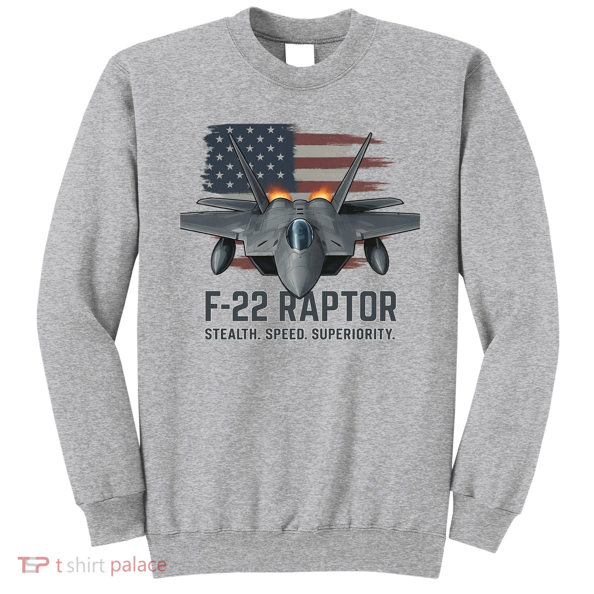 F-22 Raptor Stealth Speed Superiority Sweatshirt