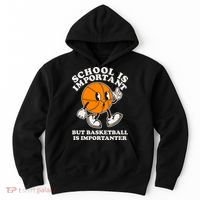 Funny Retro School Is Important But Basketball Is Importanter Hoodie thumb 0