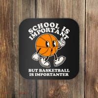 Funny Retro School Is Important But Basketball Is Importanter Coaster thumb 0