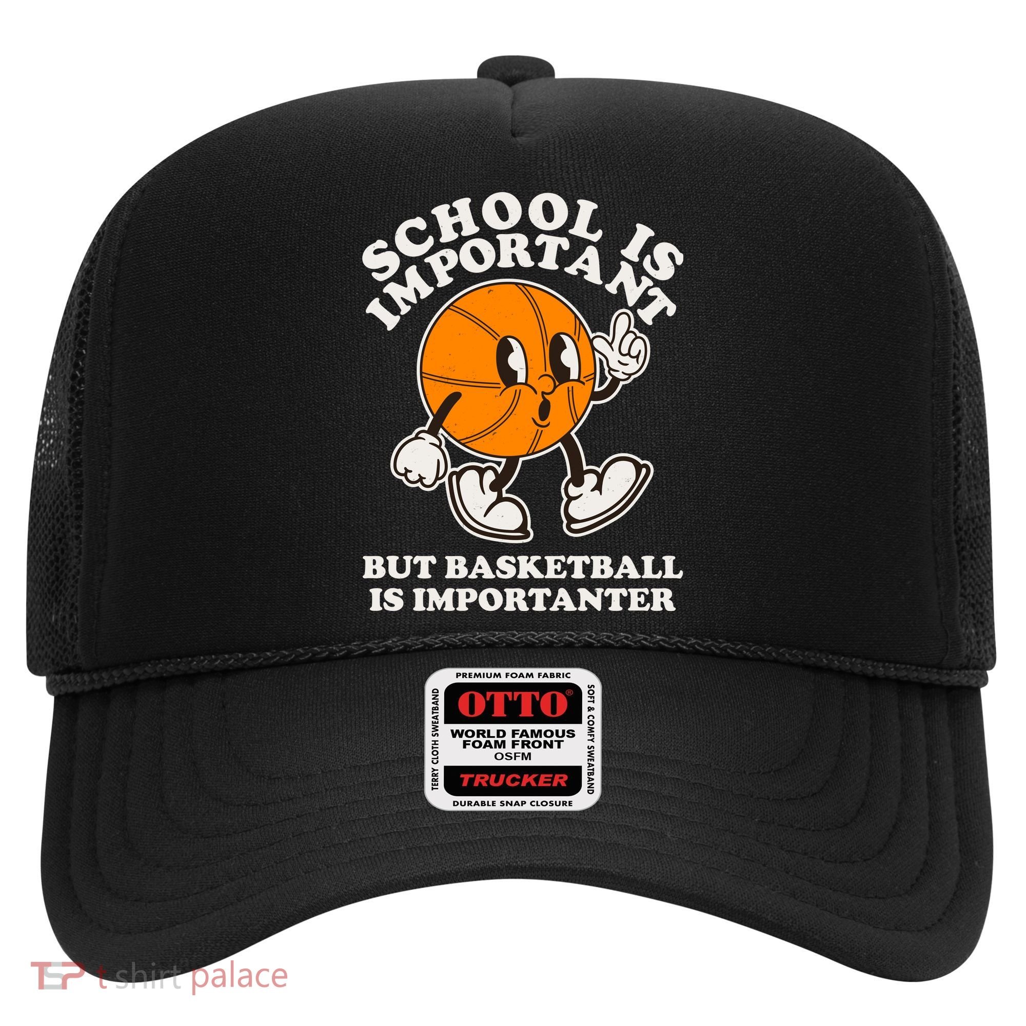Funny Retro School Is Important But Basketball Is Importanter Hat