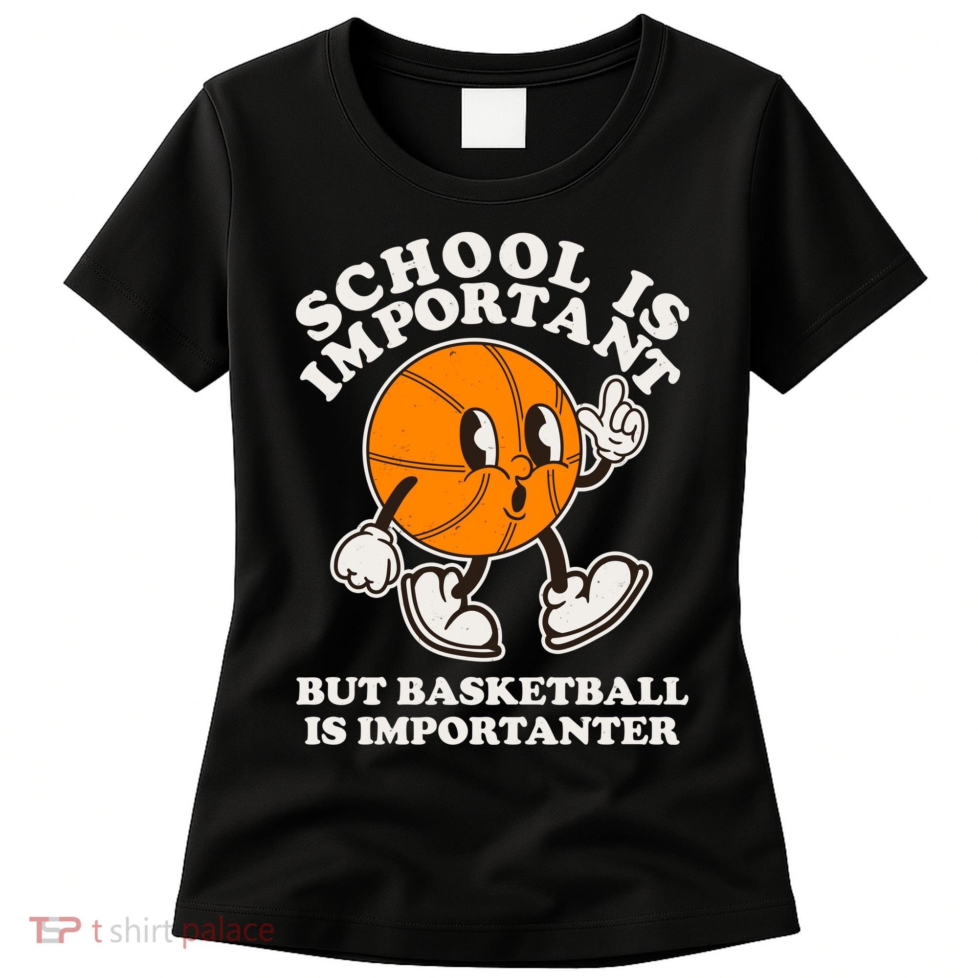 Funny Retro School Is Important But Basketball Is Importanter Women's T-Shirt