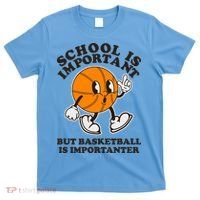 Funny Retro School Is Important But Basketball Is Importanter T-Shirt thumb 0