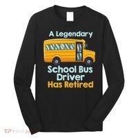 Funny Retired School Bus Driver - School Bus Retirement Long Sleeve Shirt thumb 0