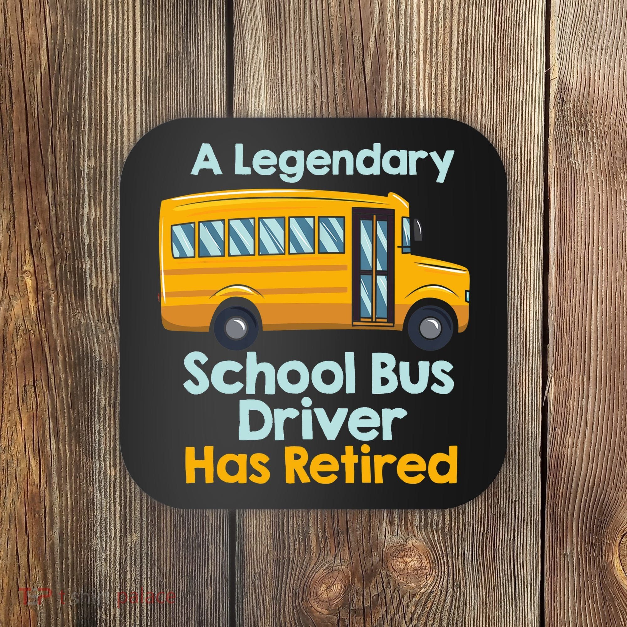 Funny Retired School Bus Driver - School Bus Retirement Coaster