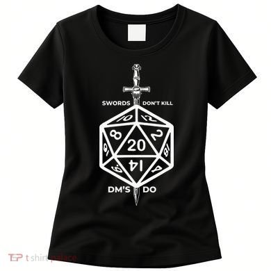 Fantasy RPG Swords Don't Kill People Dungeon Game Masters Do Women's T-Shirt
