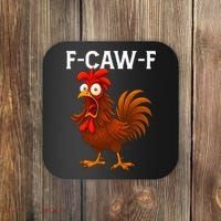 F-CAW-F Rooster Screaming Chicken Meme Coaster thumb 0