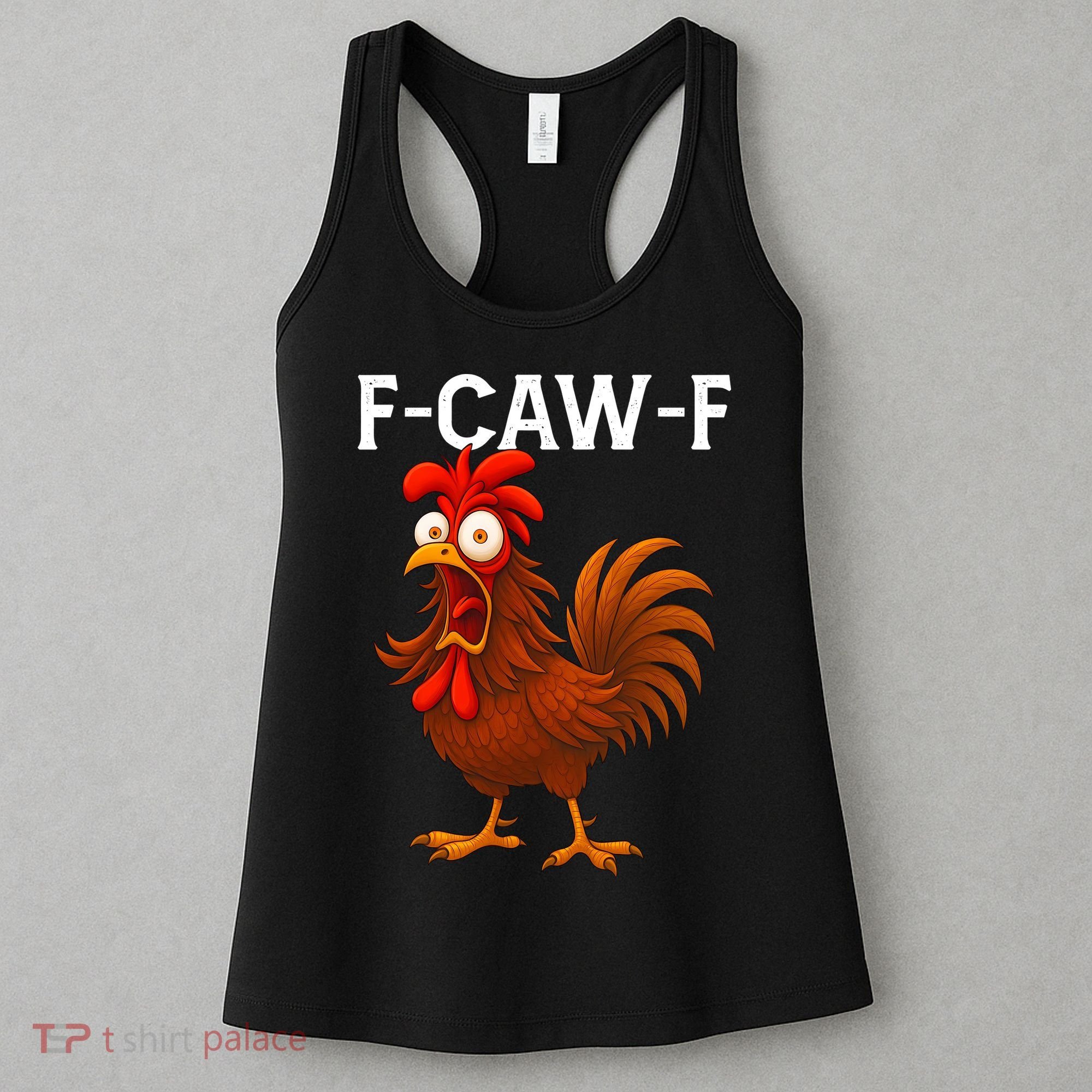 F-CAW-F Rooster Screaming Chicken Meme Women's Tank Top