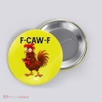 F-CAW-F Rooster Screaming Chicken Meme Button thumb 0