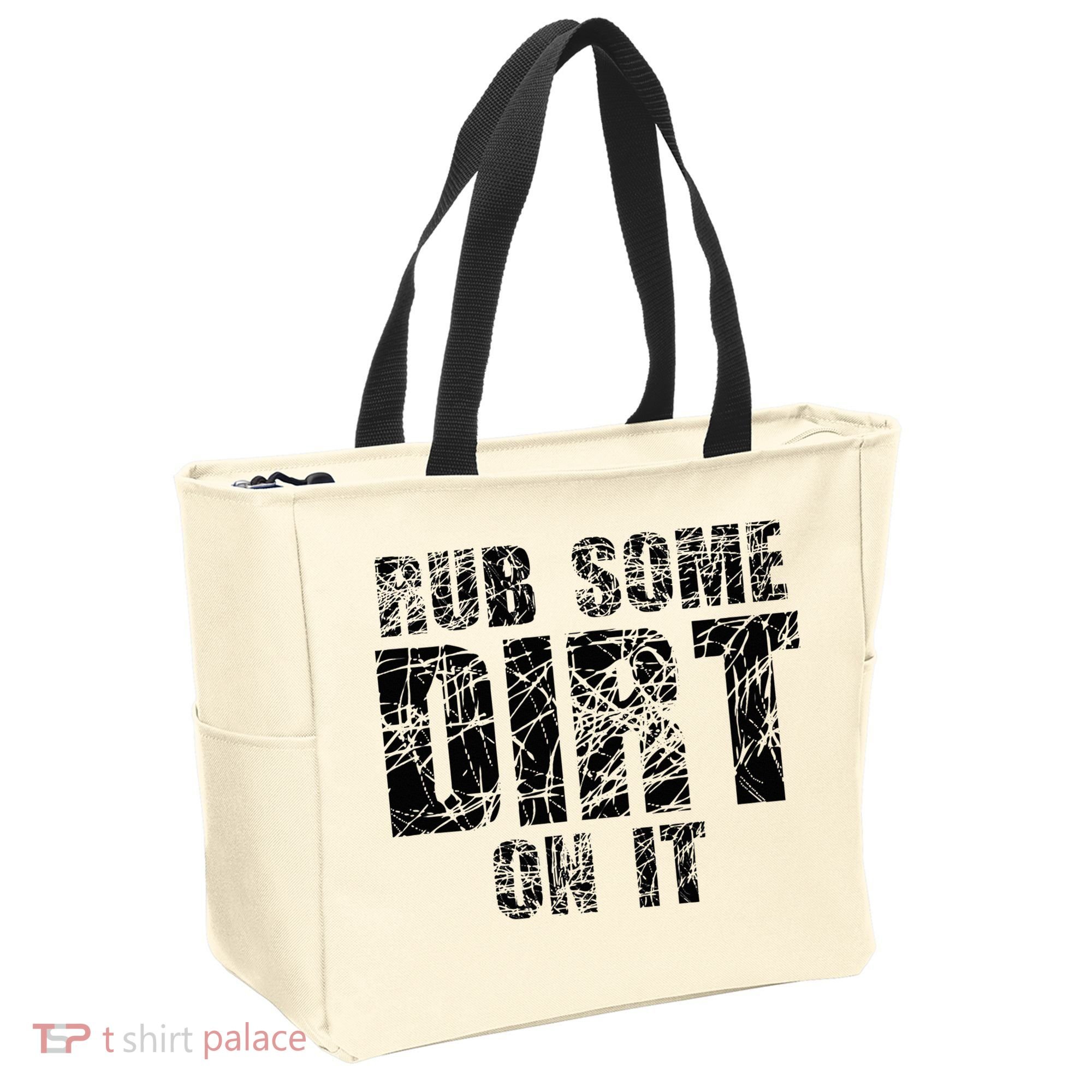 Funny Rub Some Dirt On It Stop Crying Get Tough Play Rough Tote Bag