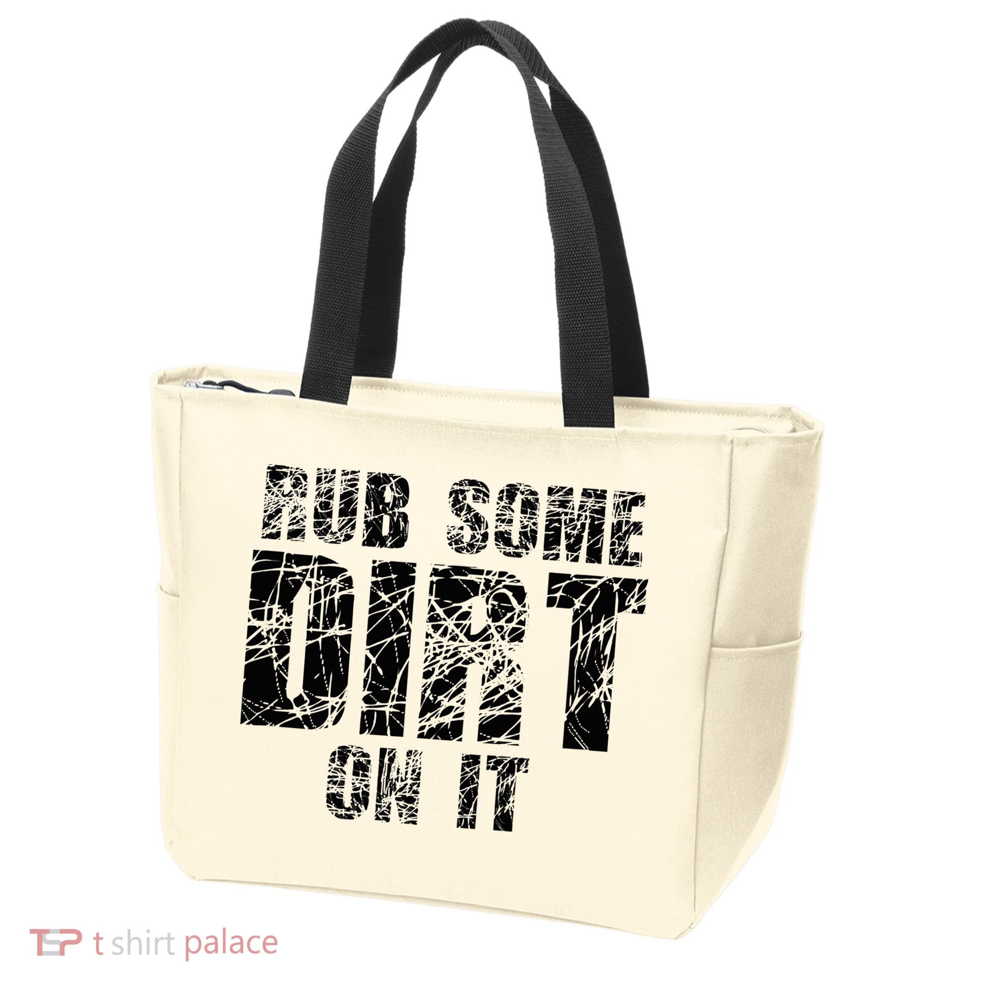 Funny Rub Some Dirt On It Stop Crying Get Tough Play Rough Tote Bag