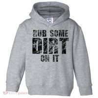 Funny Rub Some Dirt On It Stop Crying Get Tough Play Rough Toddler Hoodie thumb 0
