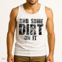 Funny Rub Some Dirt On It Stop Crying Get Tough Play Rough Tank Top thumb 3