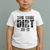 Funny Rub Some Dirt On It Stop Crying Get Tough Play Rough Toddler T-Shirt thumb 2