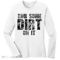 Funny Rub Some Dirt On It Stop Crying Get Tough Play Rough Women's Long Sleeve Shirt thumb 0