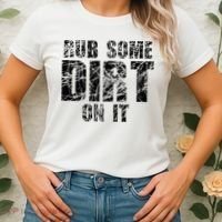 Funny Rub Some Dirt On It Stop Crying Get Tough Play Rough Women's T-Shirt thumb 2