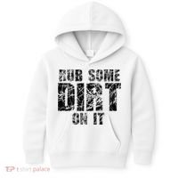 Funny Rub Some Dirt On It Stop Crying Get Tough Play Rough Kids Hoodie thumb 0