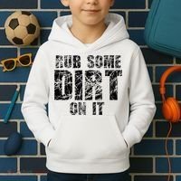 Funny Rub Some Dirt On It Stop Crying Get Tough Play Rough Kids Hoodie thumb 2
