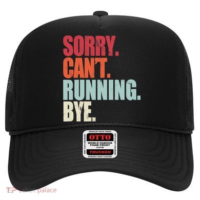 Funny Running Sorry Can't Running Bye Running Hat