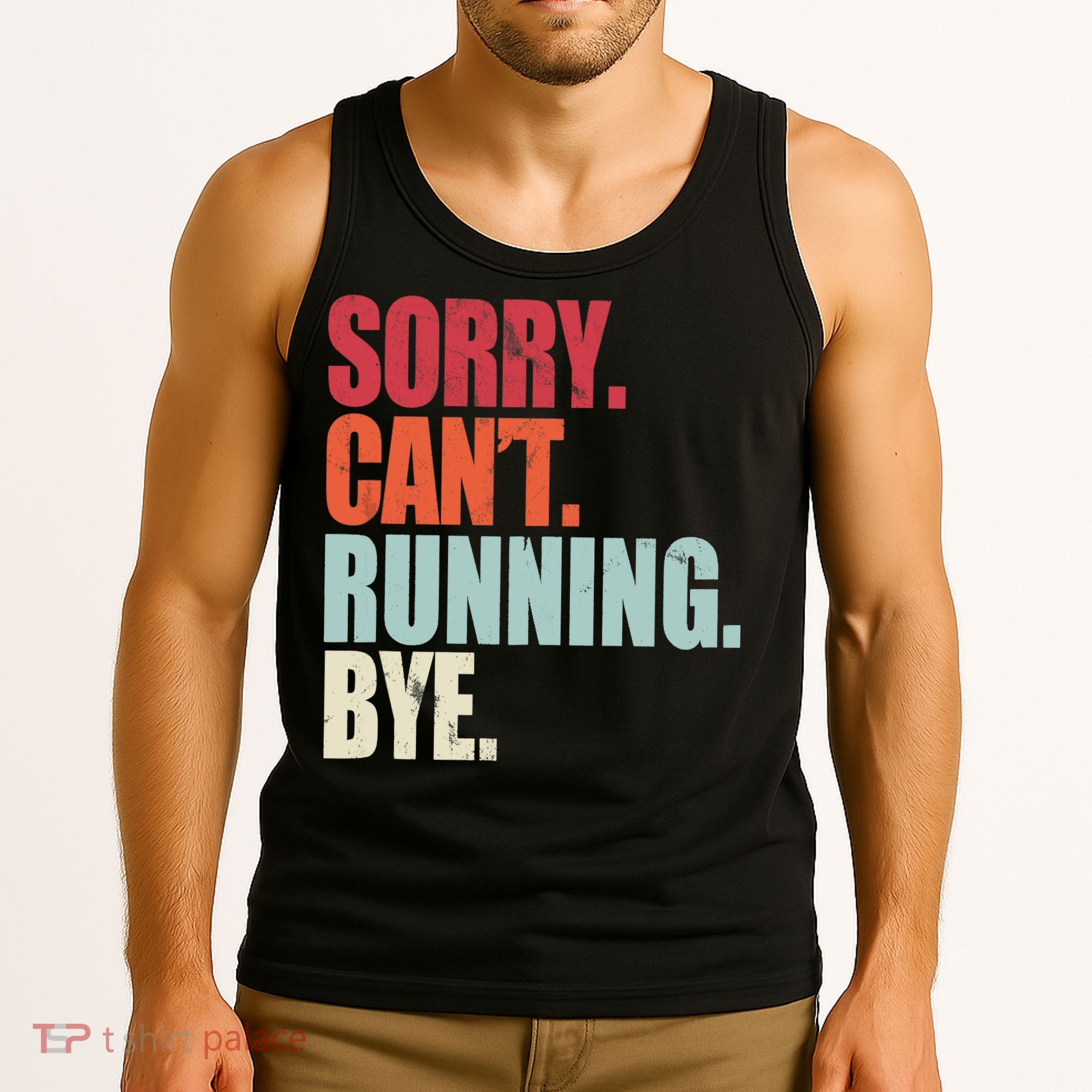 Funny Running Sorry Can't Running Bye Running Tank Top