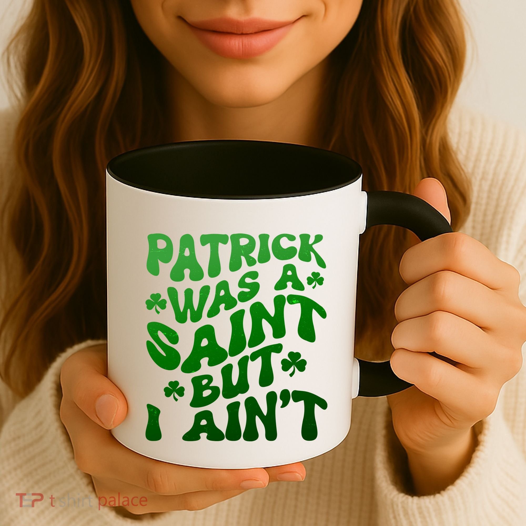 Funny Retro St Patricks Day Patrick Was A Saint But I Aint Coffee Mug