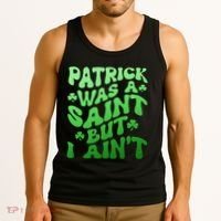 Funny Retro St Patricks Day Patrick Was A Saint But I Aint Tank Top thumb 3