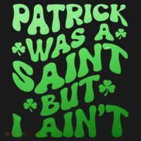 Funny Retro St Patricks Day Patrick Was A Saint But I Aint Tote Bag thumb 4