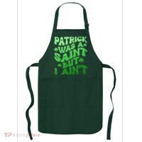 Funny Retro St Patricks Day Patrick Was A Saint But I Aint Apron thumb 0