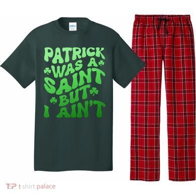 Funny Retro St Patricks Day Patrick Was A Saint But I Aint Pajama Set