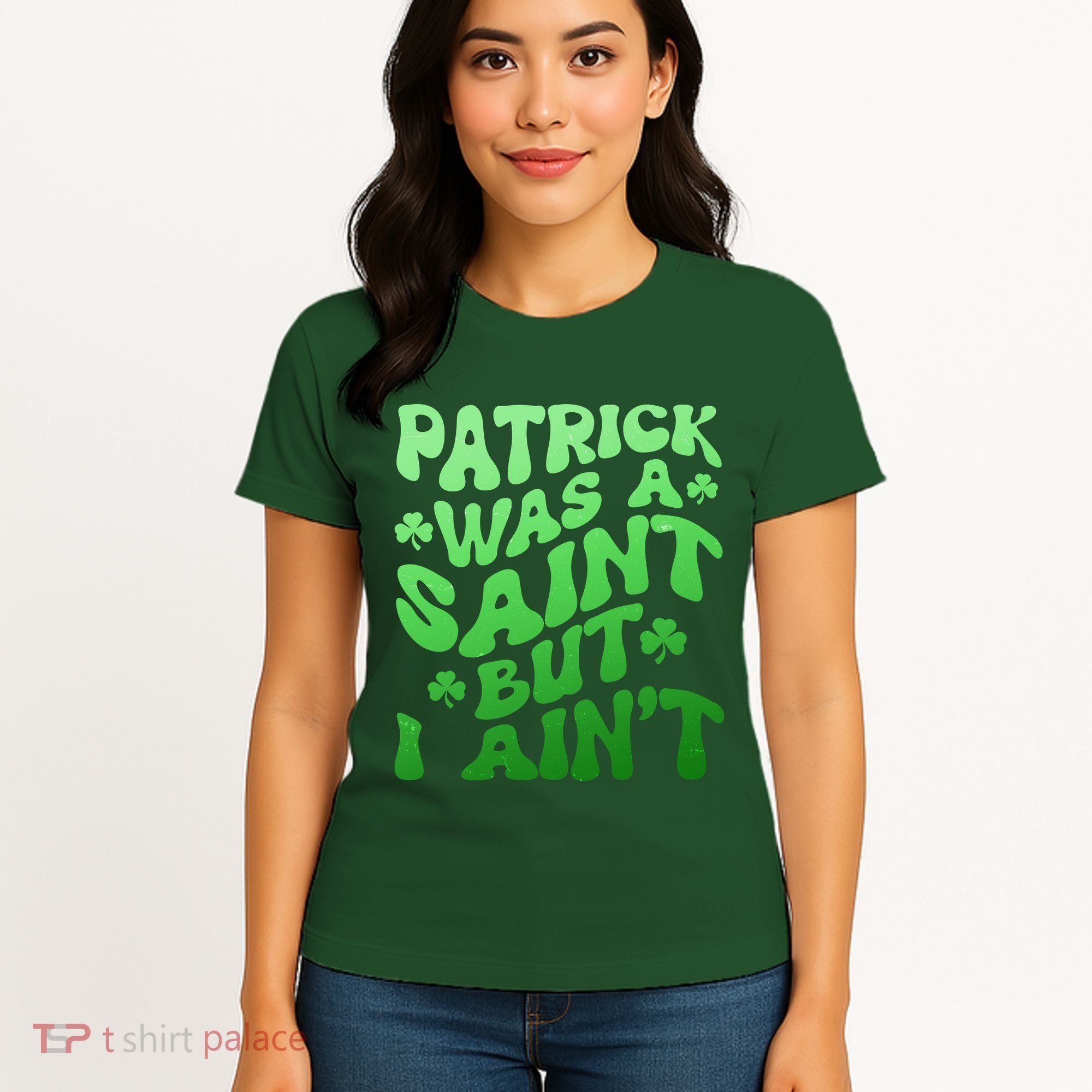 Funny Retro St Patricks Day Patrick Was A Saint But I Aint Women's T-Shirt