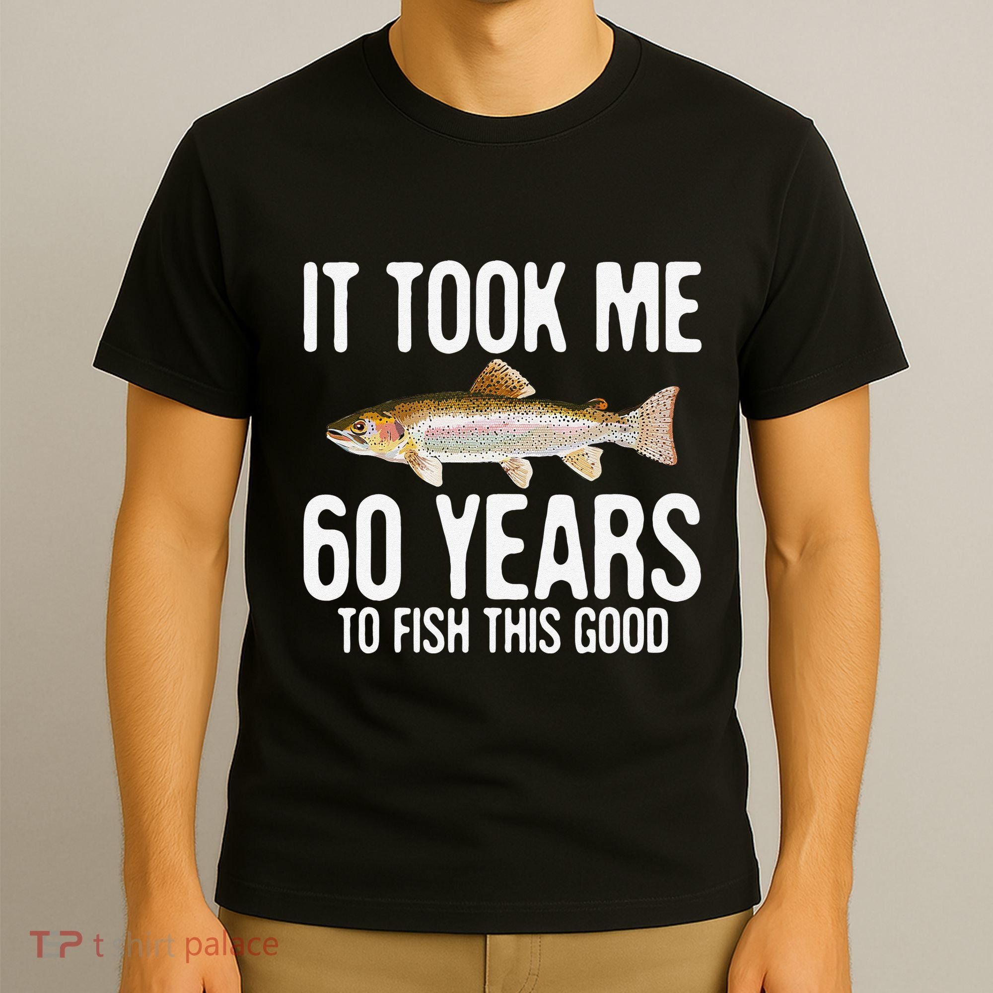 Funny Rainbow Trout Fishing 60th Birthday 60 Years To Fish T-Shirt