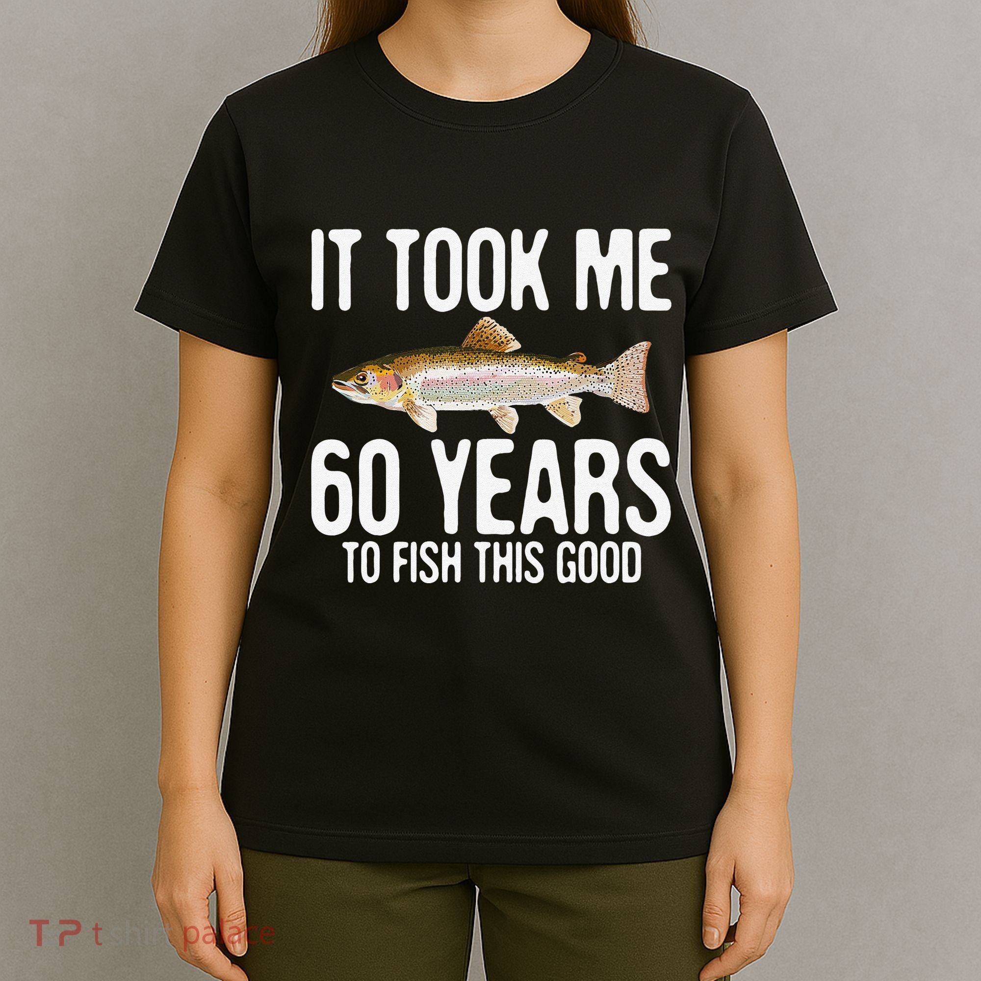 Funny Rainbow Trout Fishing 60th Birthday 60 Years To Fish T-Shirt