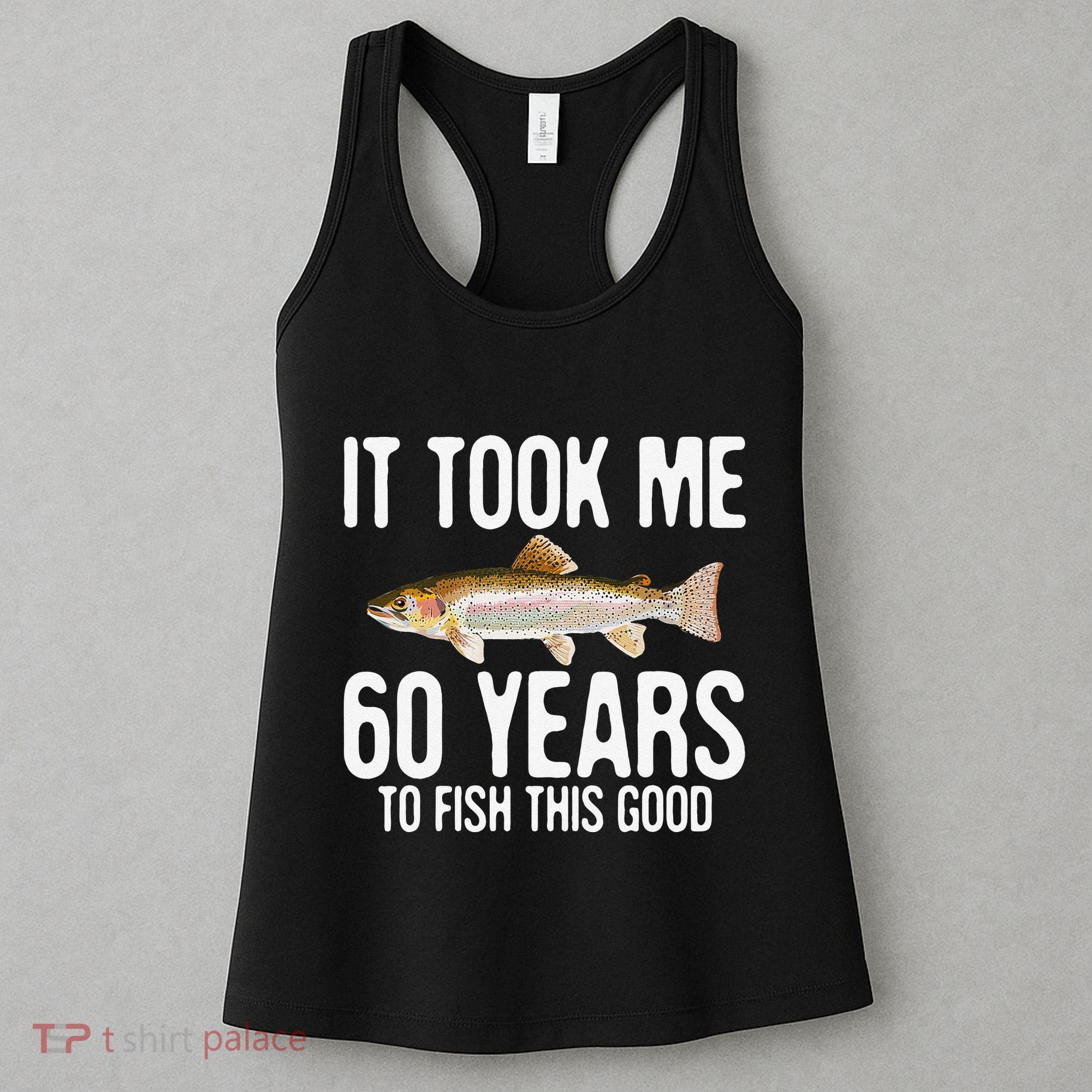 Funny Rainbow Trout Fishing 60th Birthday 60 Years To Fish Women's Tank Top