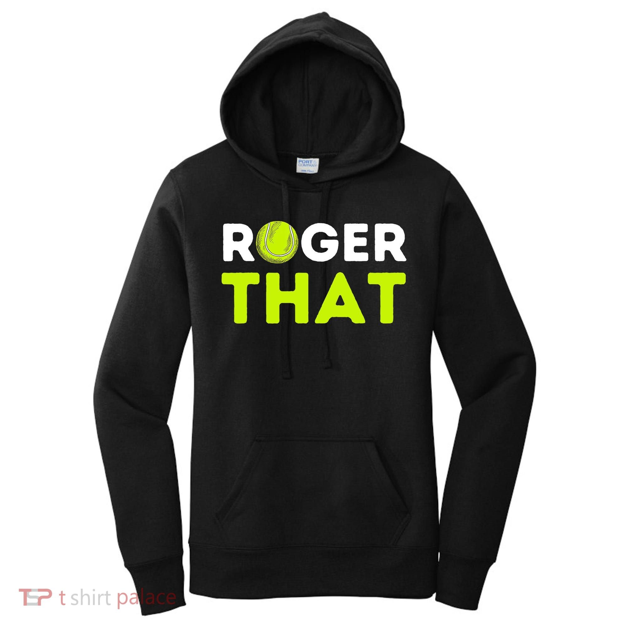 Funny Roger That Gift Funny Tennis Player & Tennis Coach Gift Women's Hoodie