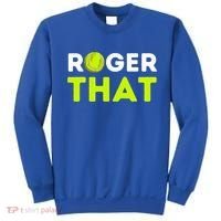 Funny Roger That Gift Funny Tennis Player & Tennis Coach Gift Sweatshirt thumb 0