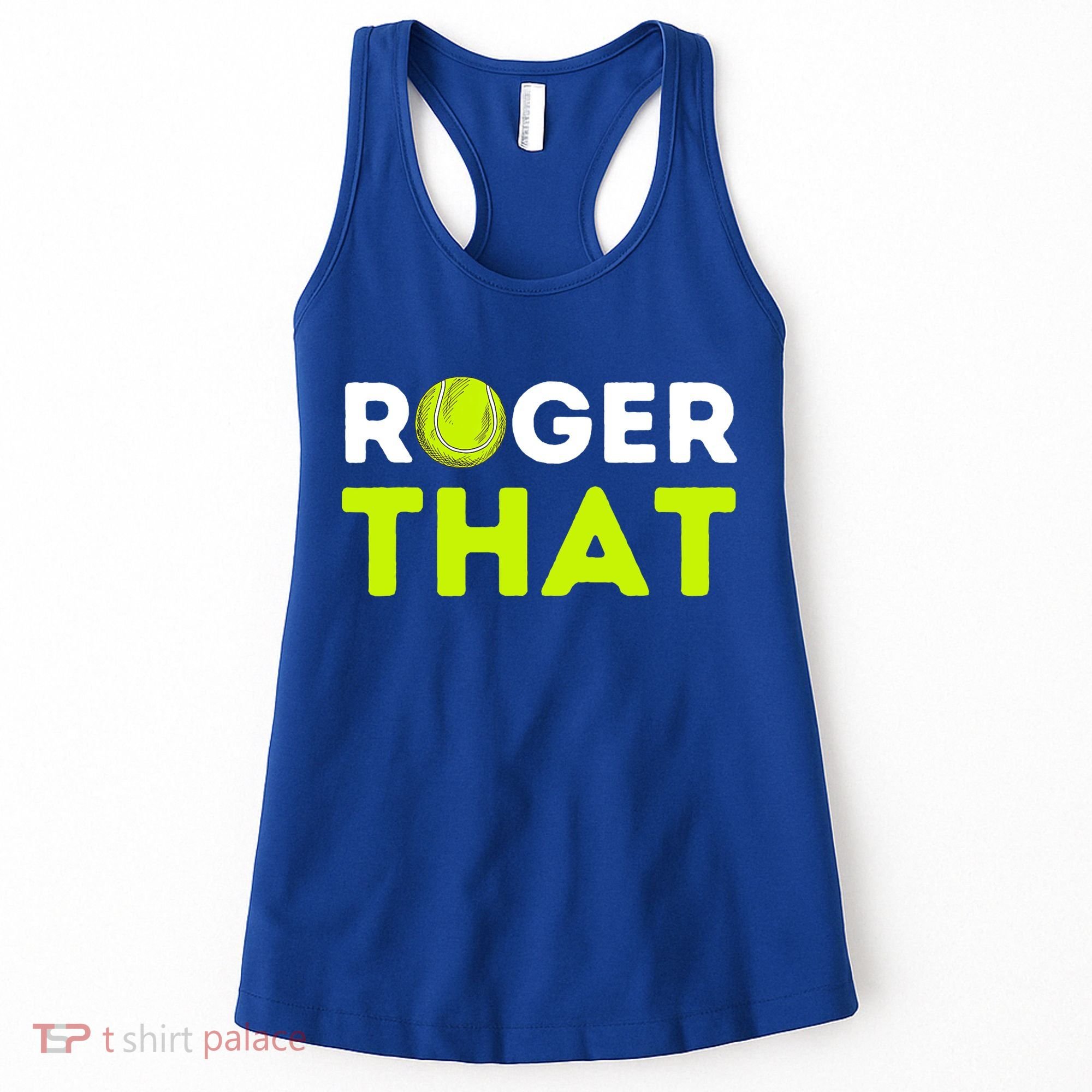 Funny Roger That Gift Funny Tennis Player & Tennis Coach Gift Women's Tank Top