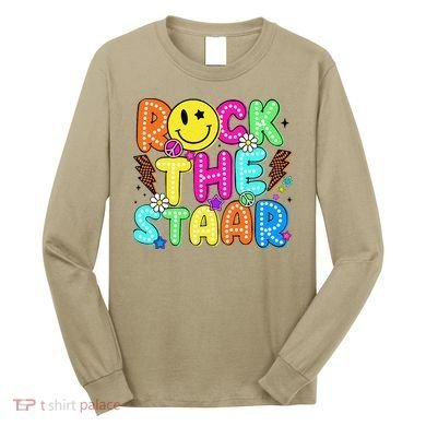 Funny Rock The Test Testing Day Teacher Student Motivational Long Sleeve Shirt