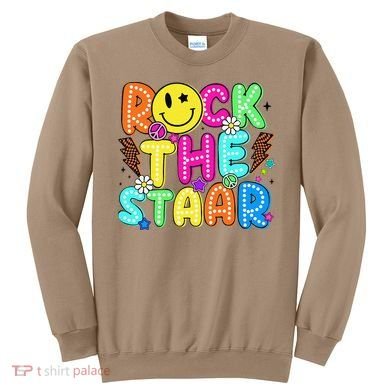 Funny Rock The Test Testing Day Teacher Student Motivational Sweatshirt