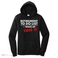 Funny Retirement To do List. Gift Funny Retirement Humor Women's Hoodie thumb 0