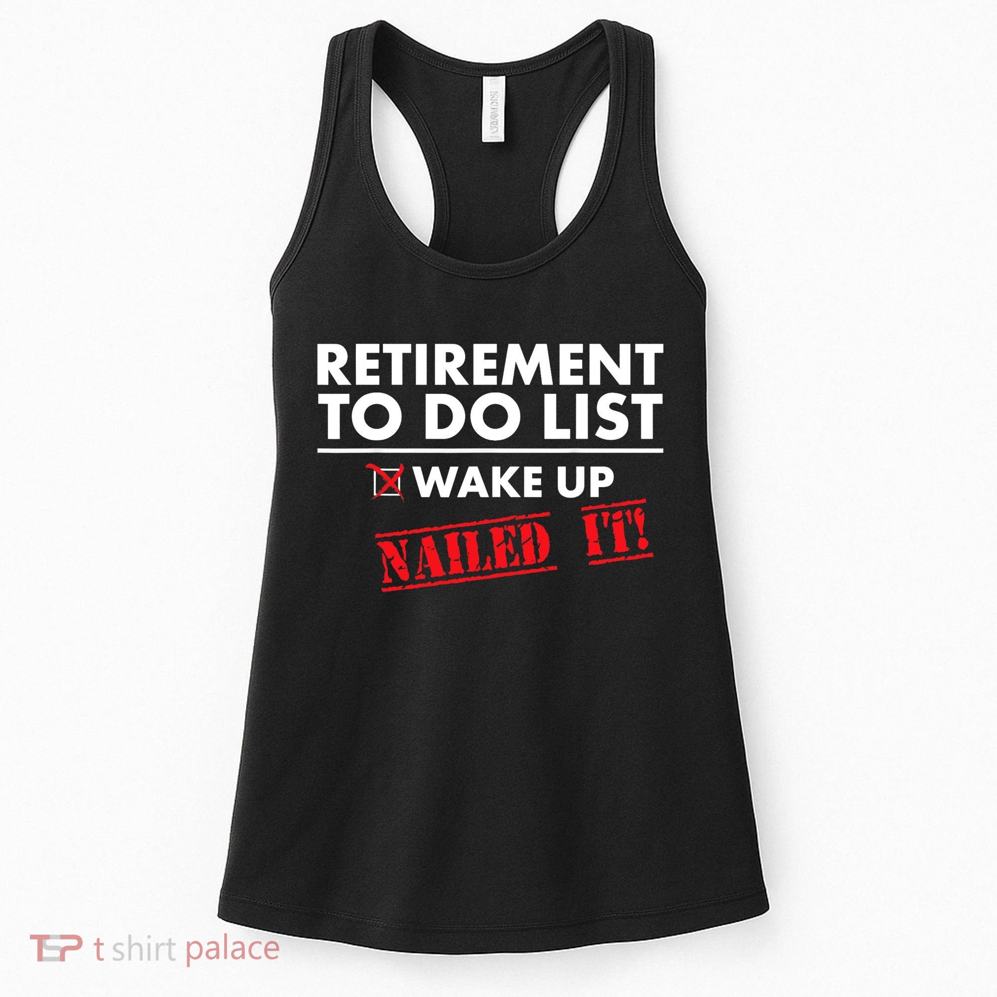 Funny Retirement To do List. Gift Funny Retirement Humor Women's Tank Top